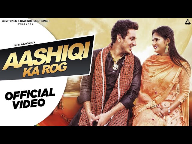Aashiqi Ka Rog (Official Video) : Diler Kharkiya | Anjali Raghav | Haryanvi Song