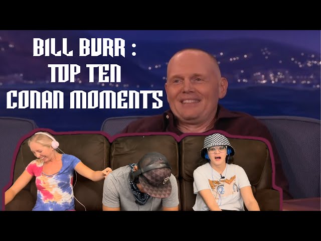 Bill Burr Top 10 Conan Moments - Reaction!