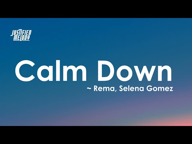 Rema - Calm Down (remix) ft selena gomez (Lyrics)