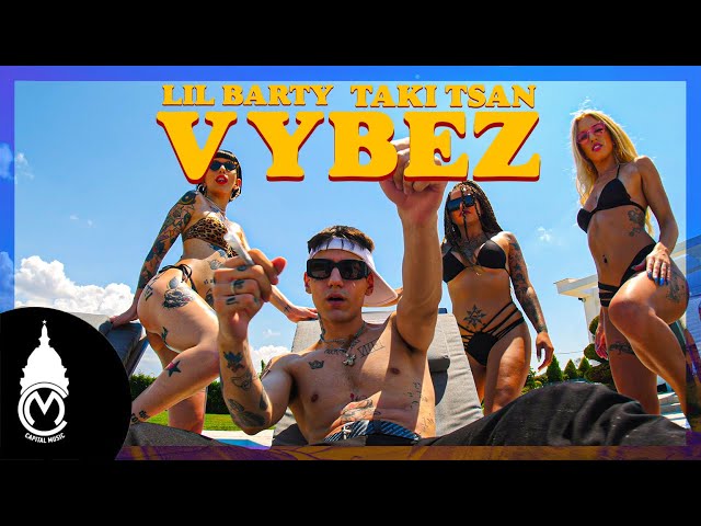 Lil Barty ft. Taki Tsan - Vybez - Official Music Video