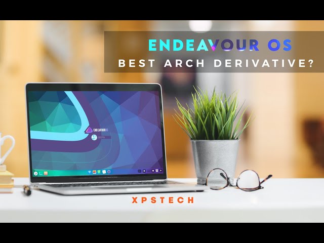 Endeavour OS : THE BEST ARCH DERIVATIVE? (2020 REVIEW)