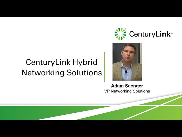 Key Insights From CenturyLink's Adam Saenger, VP of Networking Solutions