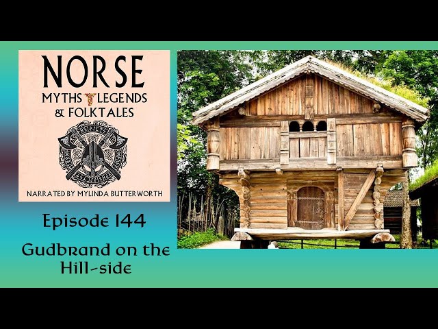 Episode 144: Norse Myths, Legends, and Folktales — Gudbrand on the Hillside