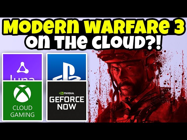 Will Modern Warfare 3 Come To Cloud Gaming?