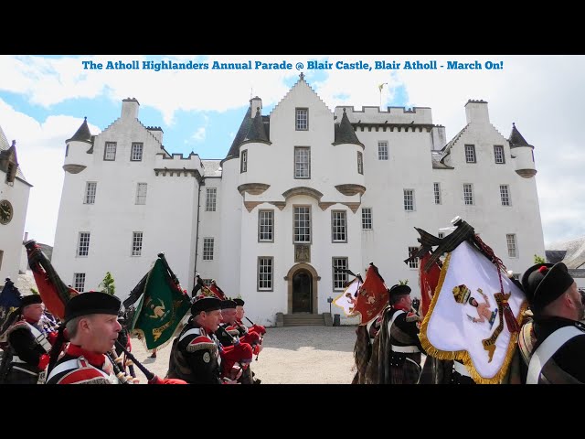 The Atholl Highlanders - March On 2023