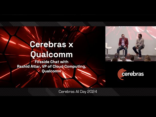 Cerebras AI Day - Qualcomm and Cerebras Fireside Chat