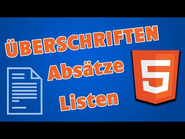 Text in HTML - Überschriften, Absätze, Listen - HTML Tutorial für Anfänger 03 - Deutsch