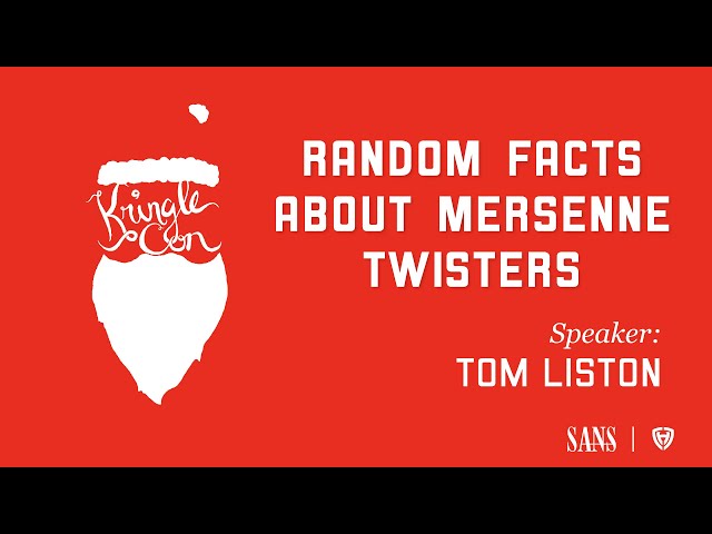 Tom Liston, Random Facts About Mersenne Twisters | KringleCon 2020