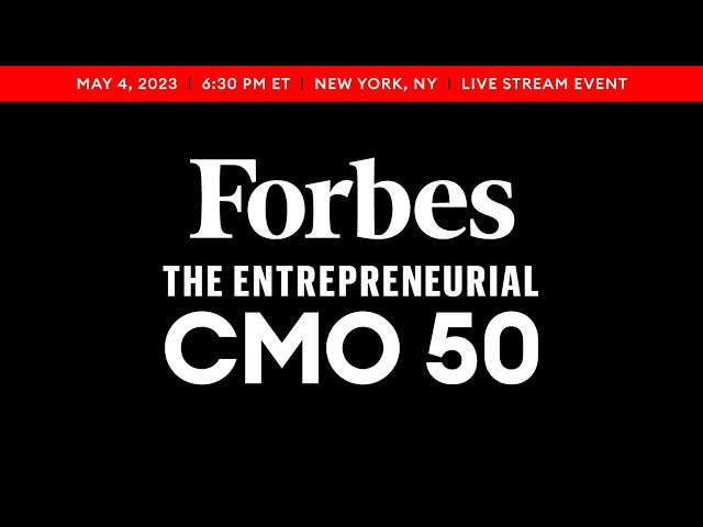 The 2023 Forbes Entrepreneurial CMO Summit