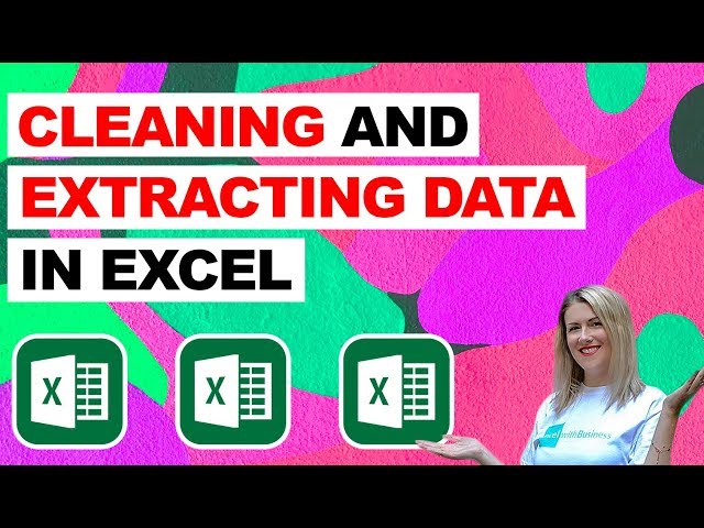 Cleaning and Extracting Data in Microsoft Excel
