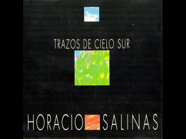 Horacio Salinas - Trazos De Cielo Sur