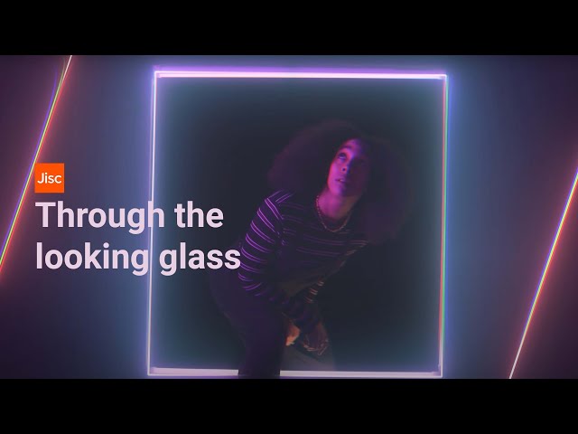 Digifest 2021 | Jisc | Through the looking glass