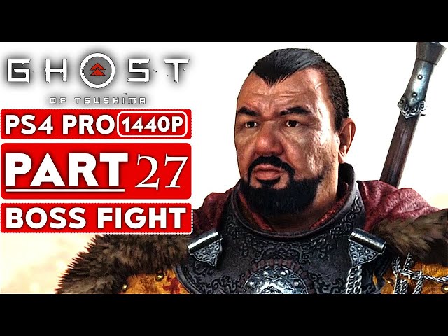 GHOST OF TSUSHIMA Gameplay Walkthrough Part 27 BOSS FIGHT [1440P HD PS4 PRO] - No Commentary
