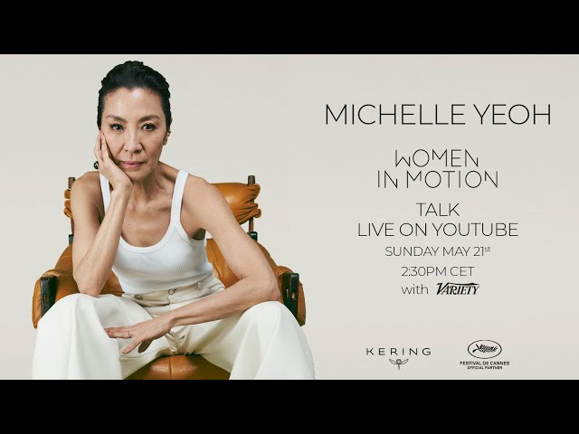Michelle Yeoh - Women in Motion - Cannes 2023 - Live Stream