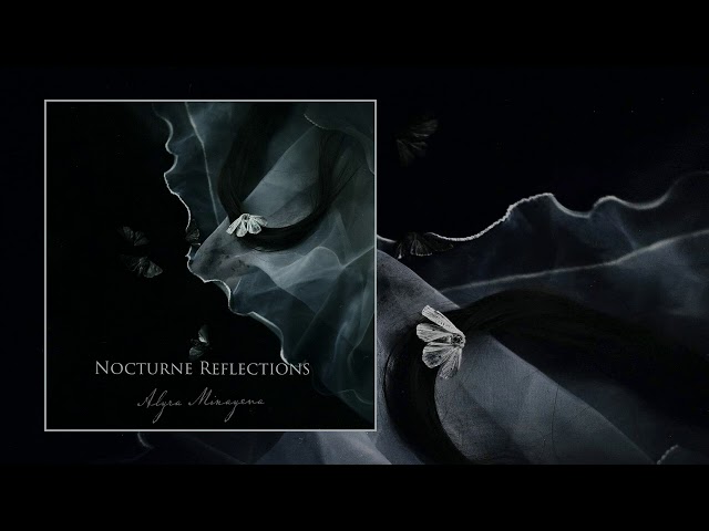 Alyra Minayeva — Nocturne Reflections [Full EP]