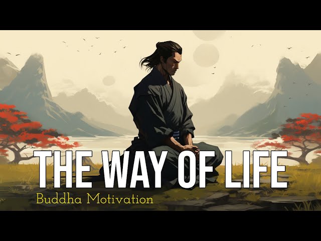 The Buddha's Way  - Your Video For 2024
