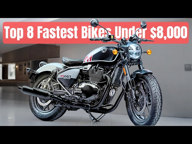 TOP 8 FASTEST MOTORCYCLES UNDER $8,000