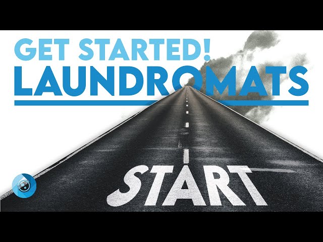 How to Get Started With Laundromats in 2024!