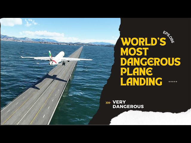 World's most dangerous plane landing eps.086