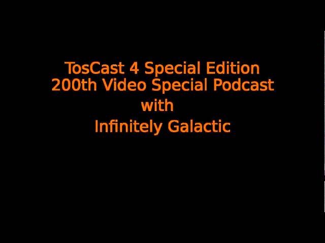 TosCast 4 200th Video Special