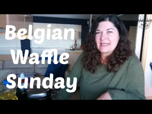 Galley Cooking on a Boat: Belgian Waffle Sunday