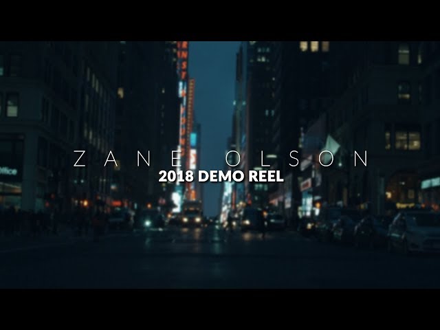 Zane Olson 2018 Cinematography Reel