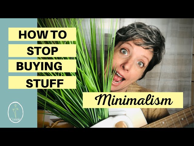 MINIMALISM HOW TO STOP BUYING STUFF | MINIMALISM LIFESTYLE | Minimalist Save Money