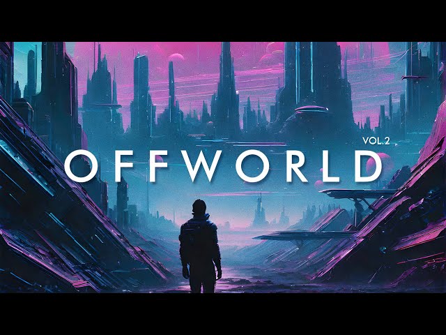 OFFWORLD Vol.2 - A Synthwave Special Mix And You Can't Fix It
