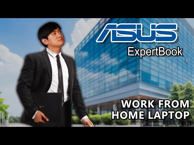 ASUS EXPERTBOOK - An Ideal Work From Home Laptop!