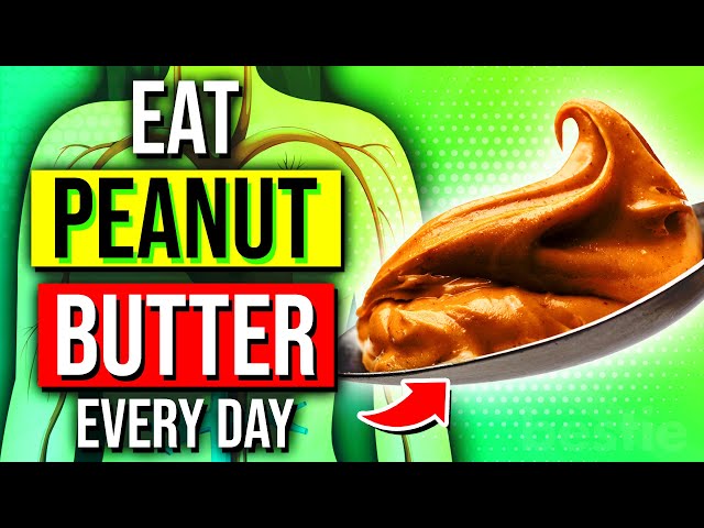 7 POWERFUL Reasons Why You Should Be Eating Peanut Butter DAILY