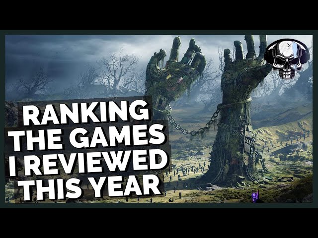 Ranking All 32 Games I Reviewed This Year - 2021