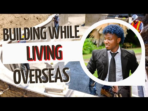 TIPS ON BUILDING WHILE LIVING OVERSEAS