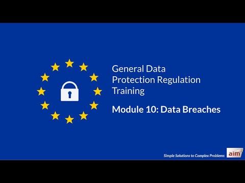 GDPR Training by Aim - Module 10: Data Breaches