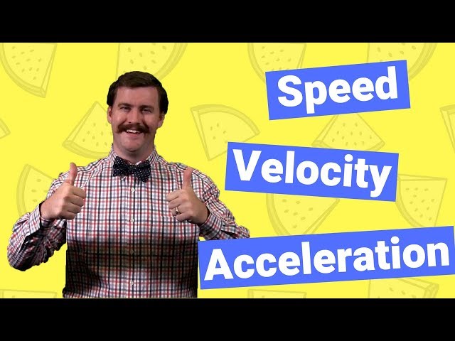 Speed, Velocity, and Acceleration | Physics of Motion Explained