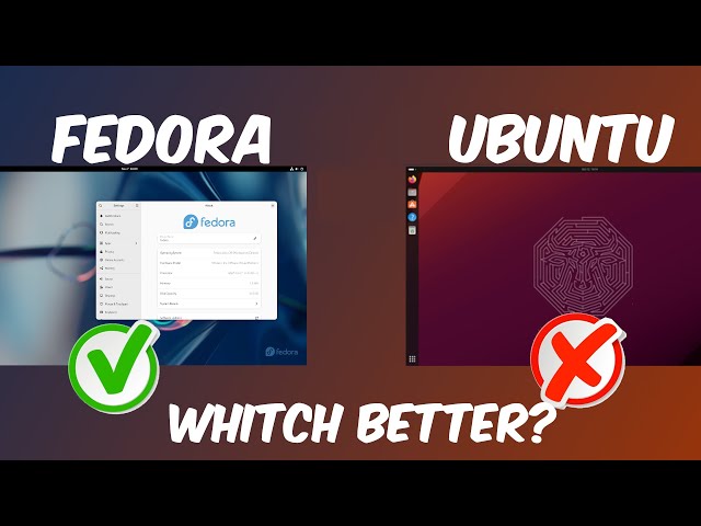 Ubuntu OR Fedora In 2024 Which One Should You Use?