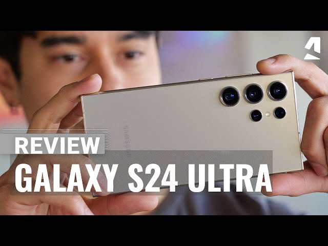 Samsung Galaxy S24 Ultra full review