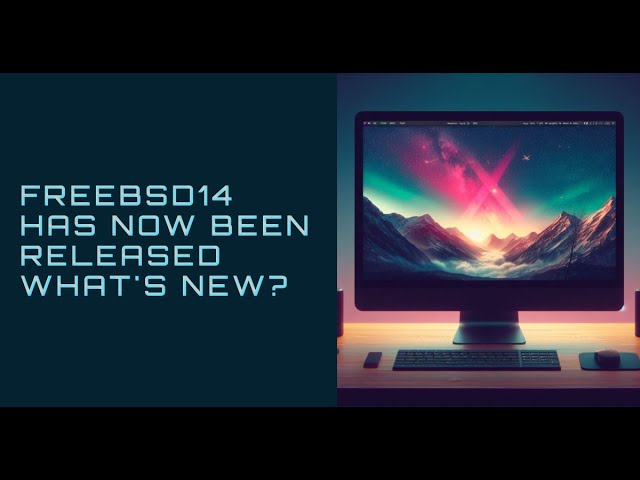 FreeBSD14-RELEASE, A First Look!