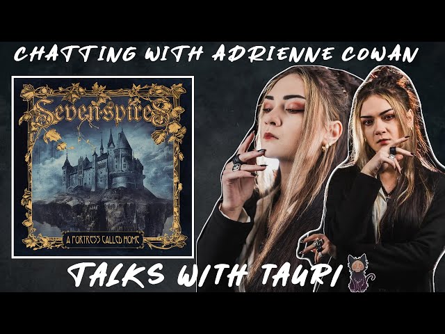 TALKS WITH TAURI | CHATTING WITH ADRIENNE COWAN OF @sevenspiresband