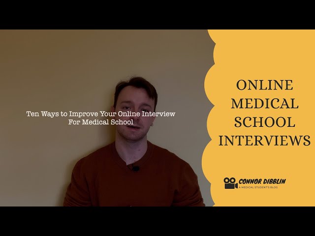 Top Ten Tips for Online (Virtual) Medical School Interviews