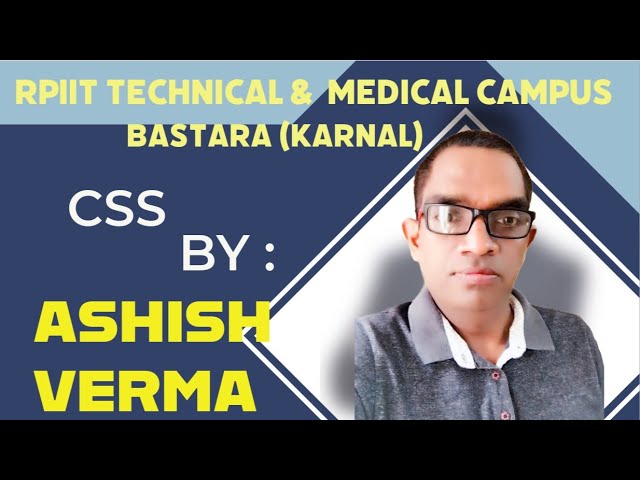 Working with Table in CSS by Ashish Verma (CSE) RPIIT Academics