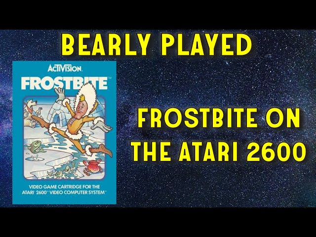 Bearly Played : Frostbite On The Atari 2600 (Retro & Video Games)