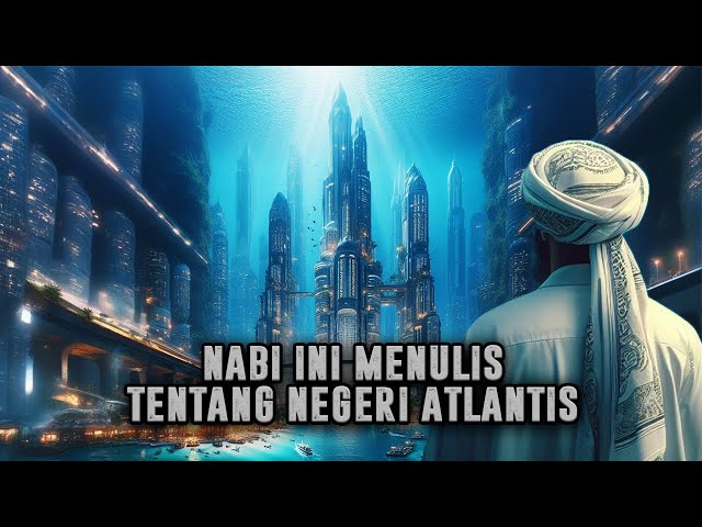 Mulai Terungkap ❗ Nabi Yang Tinggal Dan Membuat Buku Di Atlantis | Kisah Nabi Yang Jarang Diketahui