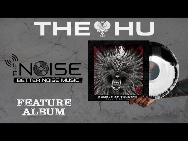 The NOISE presents - THE HU - RUMBLE OF THUNDER Deluxe Album