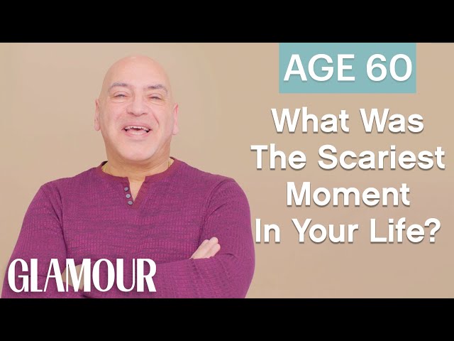 70 Men Ages 5-75: What Was The Scariest Moment in Your Life? | Glamour