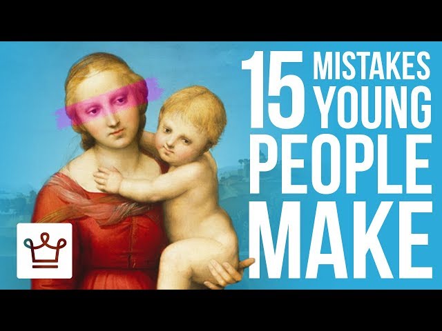15 Mistakes People Make When They're Young