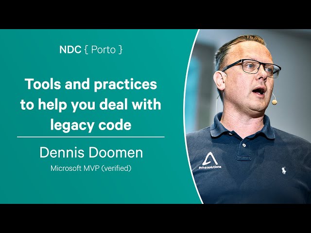 Tools and practices to help you deal with legacy code - Dennis Doomen - NDC Porto 2023
