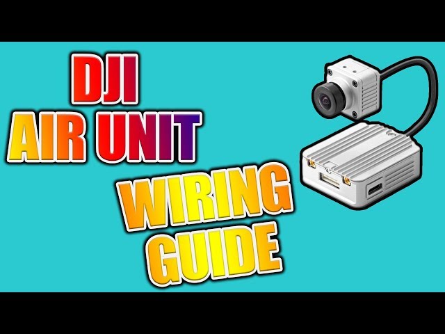DJI Digital FPV System - DJI Air Unit Wiring Guide & Betaflight Setup