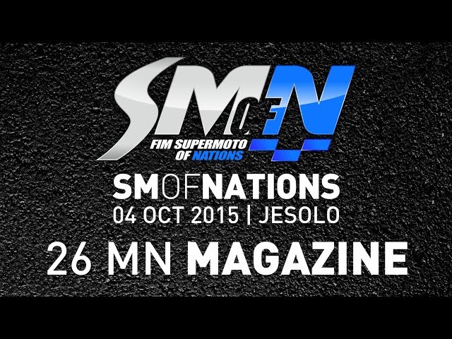 SMoN 2015 - JESOLO, ITALY: 26mn Magazine - Supermoto