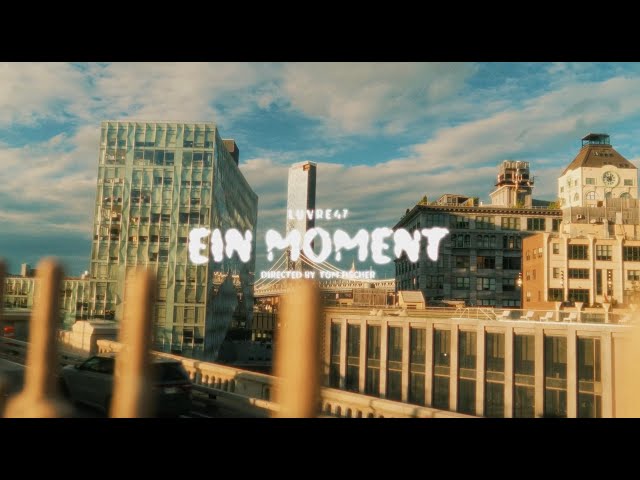 LUVRE47 - EIN MOMENT (PROD. DTP/RYCH)