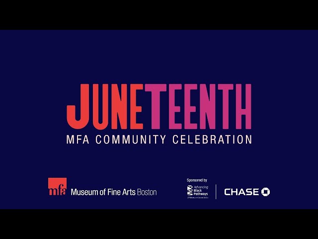 MFA Community Celebration: Juneteenth